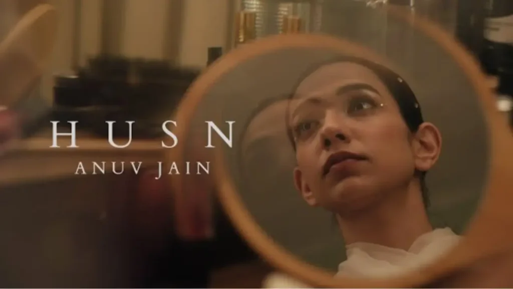 Husn By- Anuv Jain