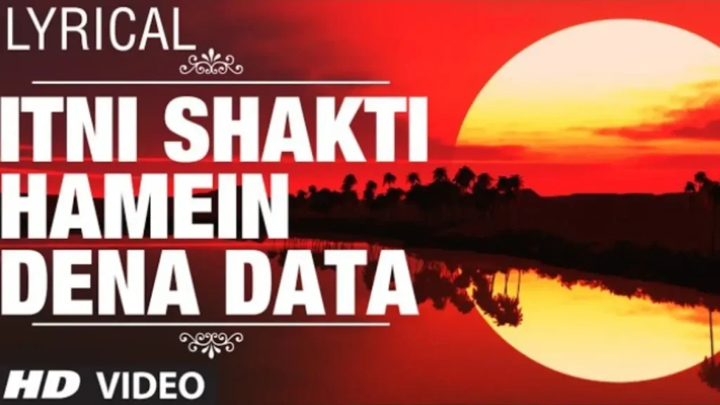 Itni Shakti Hamein Dena Data Lyrics in Hindi