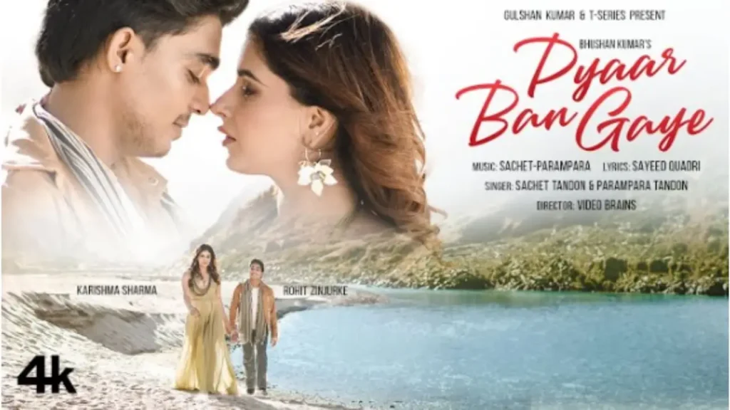 Pyaar Ban Gye Lyrics in Hindi – (Sachet – Parampara)