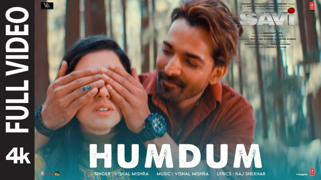 Humdum By-Vishal Mishra Lyrics (From “Savi”)