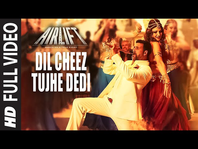 Dil Cheez Tujhe Dedi Lyrics By- Ankit Tiwari & Arijit Singh (Airlift)