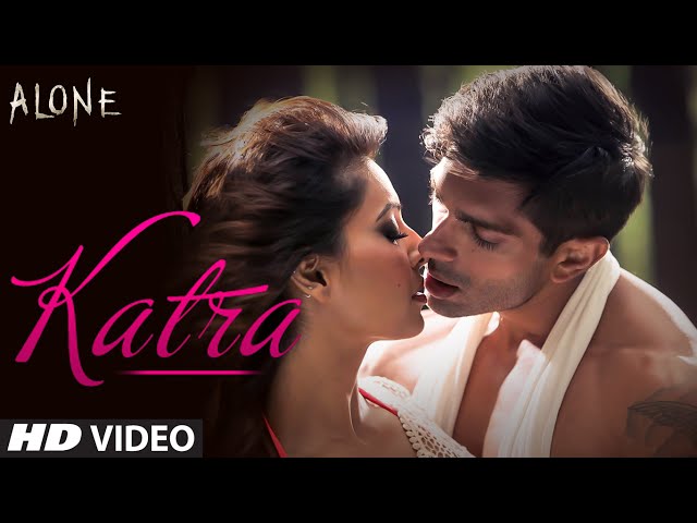 KATRA KATRA LYRICS – Alone | Ankit Tiwari, Prakriti Kakar