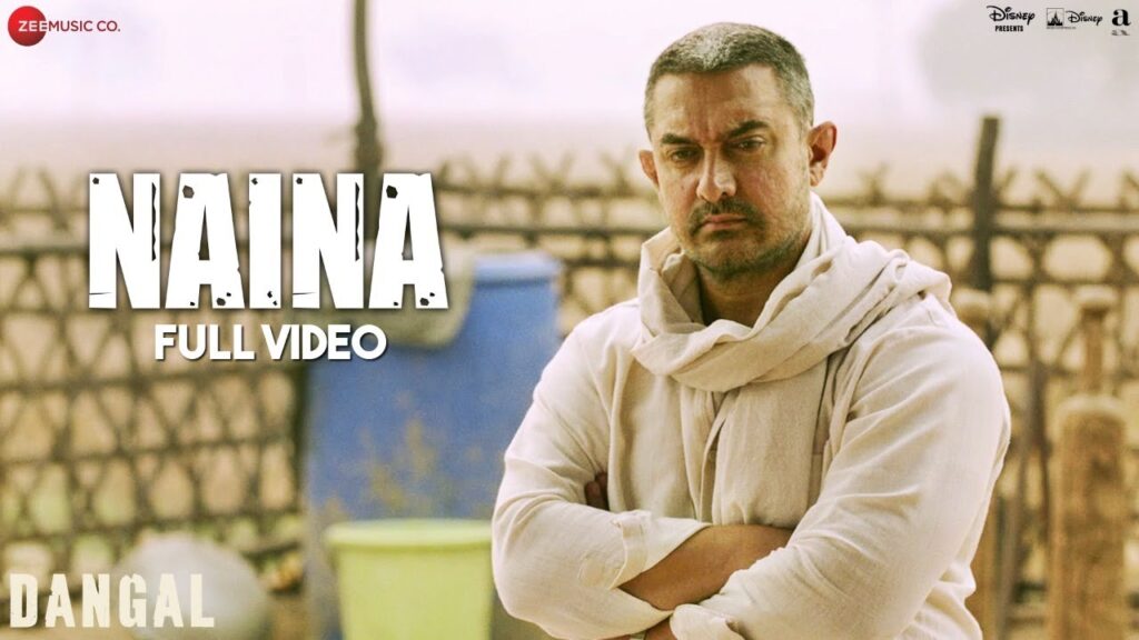 Naina Song Lyrics By-Arijit Singh From “Dangal”